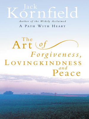cover image of The Art of Forgiveness, Loving Kindness and Peace
